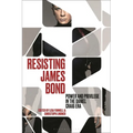 Resisting James Bond: Power and Privilege in the Daniel Craig Era