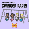Mom and Dad's Swinger Party