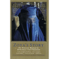 Zoya's Story: An Afghan Woman's Struggle for Freedom