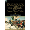 Frederick the Great & the Seven Years' War