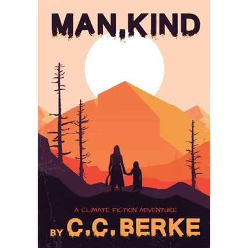 Man, Kind: A Climate Fiction Adventure