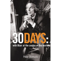 30 Days: A Month at the Heart of Blair's War