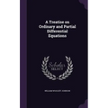 A Treatise on Ordinary and Partial Differential Equations