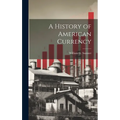 A History of American Currency