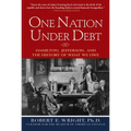 One Nation Under Debt: Hamilton, Jefferson, and the History of What We Owe