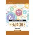 What You Need to Know about Headaches