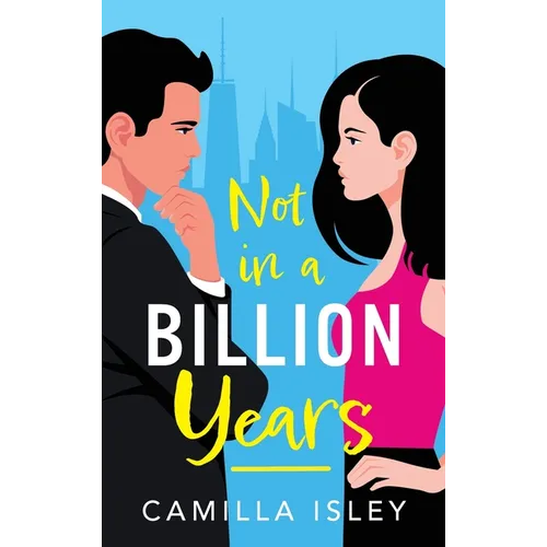 Not In A Billion Years