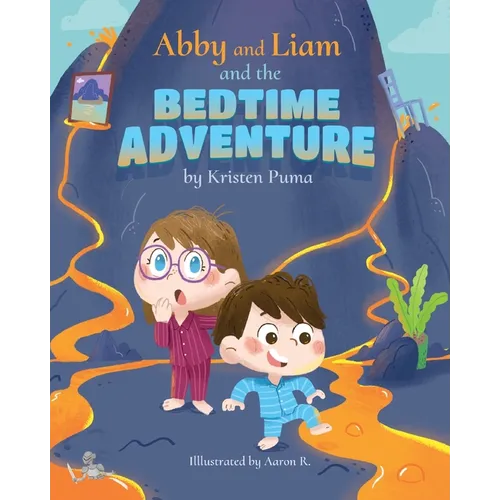 Abby and Liam and the Bedtime Adventure