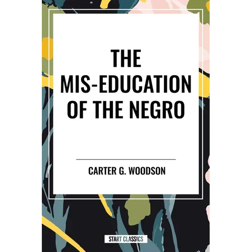 Mis-Education of the Negro