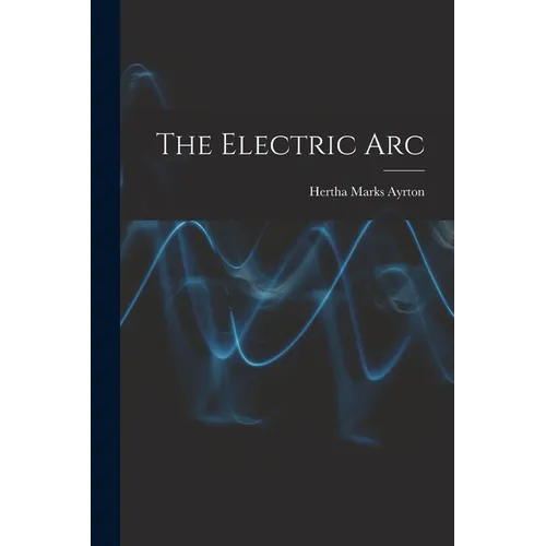 The Electric Arc