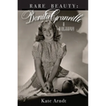 Rare Beauty: Bonita Granville A Biography