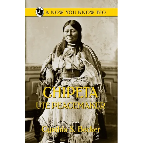 Chipeta: Ute Peacemaker