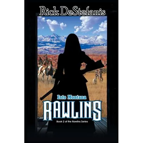 Rawlins, Into Montana