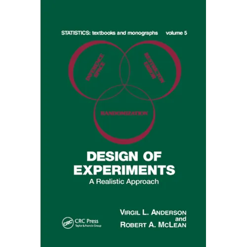Design of Experiments: A Realistic Approach