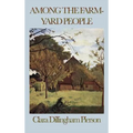 Among the Farmyard People: Classic Stories of Farm Animals
