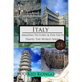 Italy Amazing Pictures And Fun Facts For (5 -12 Year Olds)