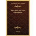 The Science and Art of Regeneration