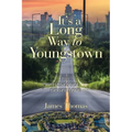 It's a Long Way to Youngstown: The Things You Do for Love