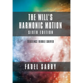 The Will's Harmonic Motion: Sixtth Edition: Existence Riddle Solved