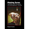 Plotting Terror: Novelists and Terrorists in Contemporary Fiction