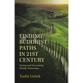 Finding Buddhist Paths in 21St Century: Dealing and Overcoming Worldly Distractions