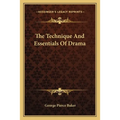 The Technique And Essentials Of Drama