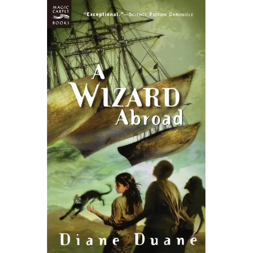 A Wizard Abroad: The Fourth Book in the Young Wizards Series