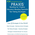 PRAXIS Reading for Virginia Educators Reading Specialist - Test Taking Strategies: PRAXIS 5304 - Free Online Tutoring - New 2020 Edition - The latest