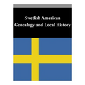 Swedish American Genealogy and Local History