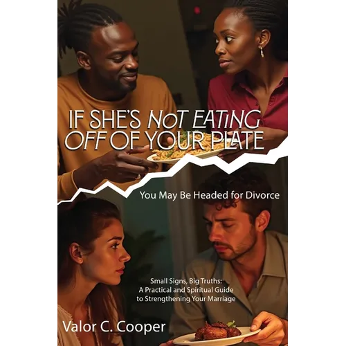 If She's Not Eating off of Your Plate: You May Be Headed for Divorce