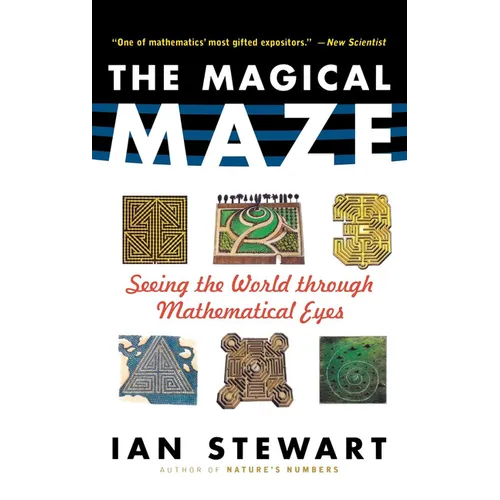 The Magical Maze: Seeing the World Through Mathematical Eyes