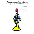 Improvisation: Its Nature and Practice in Music