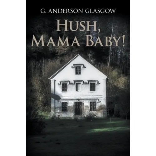 Hush, Mama Baby!