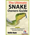The Ultimate Snake Owner Guide