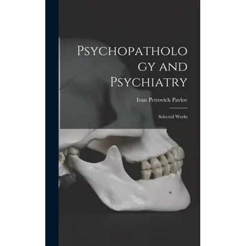 Psychopathology and Psychiatry: Selected Works
