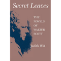 Secret Leaves: The Novels of Walter Scott