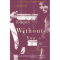 Empty Without You: The Intimate Letters of Eleanor Roosevelt and Lorena Hickok