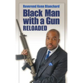 Black Man with a Gun: Reloaded