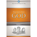 They Knew Their God Volume 1