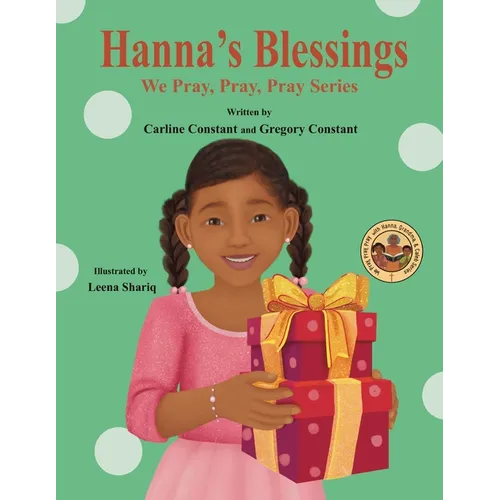 Hanna's Blessings: We Pray, Pray, Pray Series: Faith Prayerbook with Christian Values and Activities