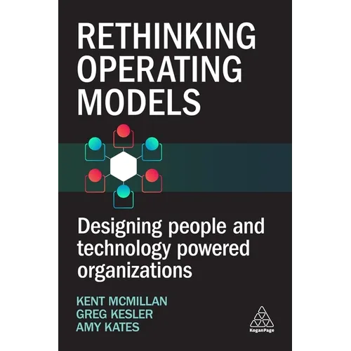 Rethinking Operating Models: Designing People and Technology Powered Organizations