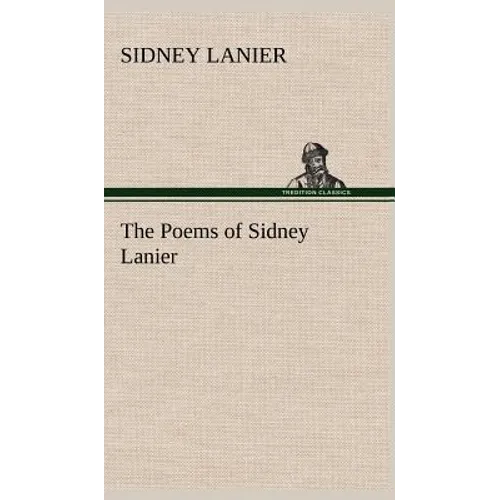 The Poems of Sidney Lanier