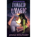 Forged by Magic