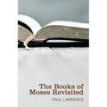 The Books of Moses Revisited