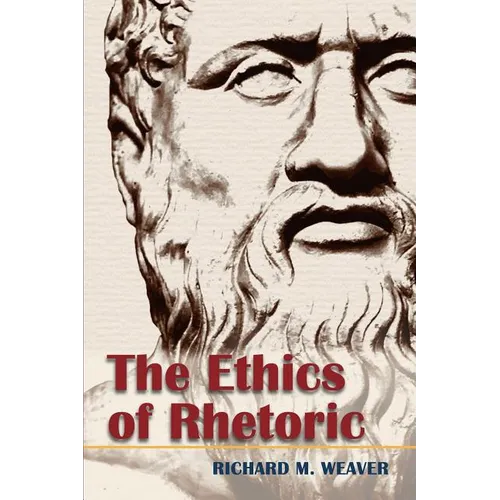 The Ethics of Rhetoric