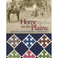 Home on the Plains: Quilts and the Sod House Experience