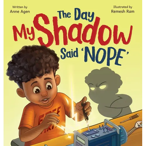 The Day My Shadow Said 'NOPE': A Science-Loving Kid, a Grumpy Shadow, and a Lesson in Emotions