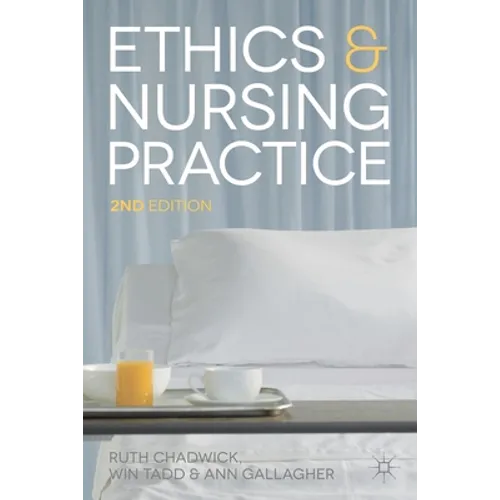 Ethics and Nursing Practice: A Case Study Approach