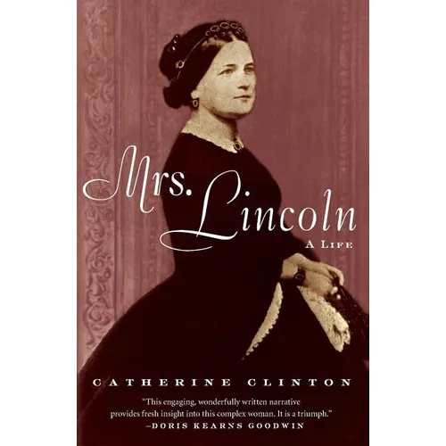 Mrs. Lincoln: A Life
