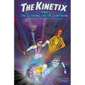 The Kinetix and the Glowing Orb of Gorthon